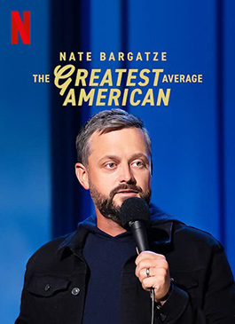 Nate Bargatze The Greatest Average American (2021) เนต บาร์กัตซี: ปุถุชนอเมริกันผู้ยิ่งใหญ่ที่สุด