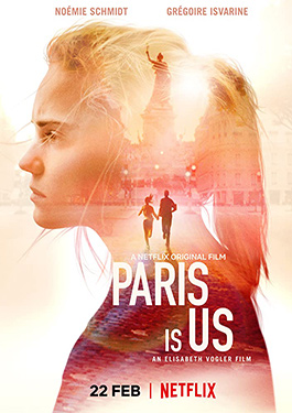 ดูหนัง Netflix ฟรี Paris Is Us (Paris est à nous) (2019) ปารีสแห่งรัก