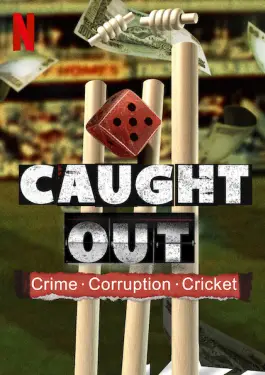Caught Out Crime Corruption Cricket (2023)